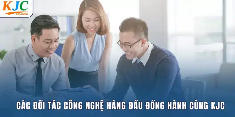 Các đối tác công nghệ hàng đầu đồng hành cùng KJC