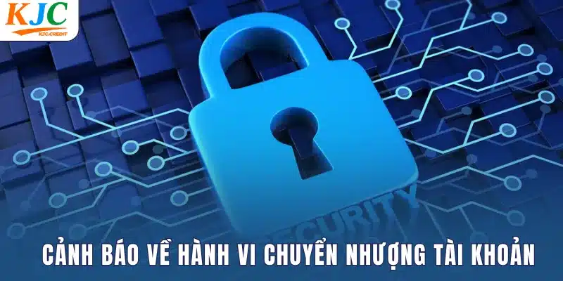 Nghiêm cấm về vấn đề chuyển tài khoản