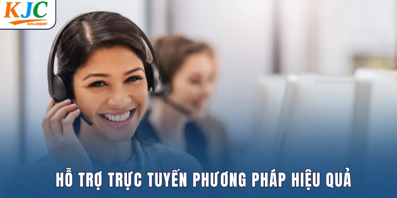 Hỗ trợ trực tuyến phương pháp hiệu quả