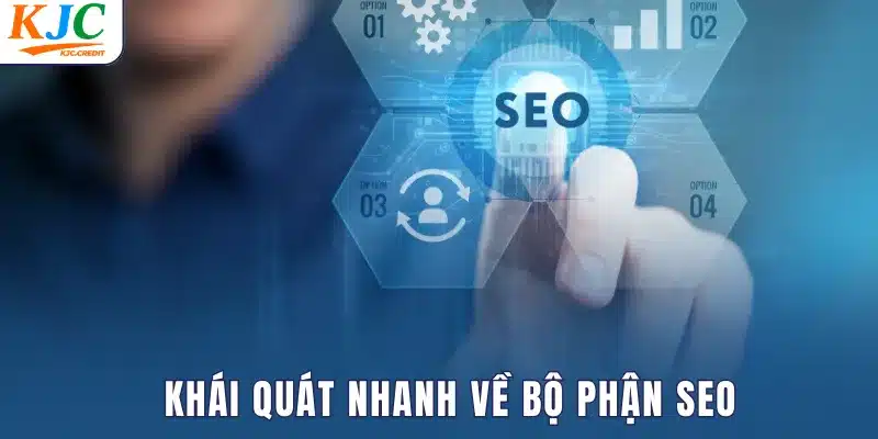 Khái quát nhanh về bộ phận SEO của liên minh