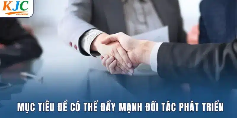 Mục tiêu để có thể đẩy mạnh đối tác phát triển