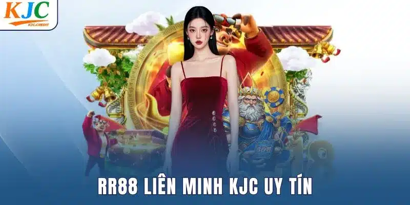 RR88 liên minh KJC uy tín