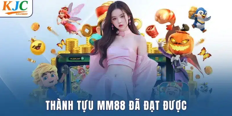 Thành tựu MM88 đã đạt được